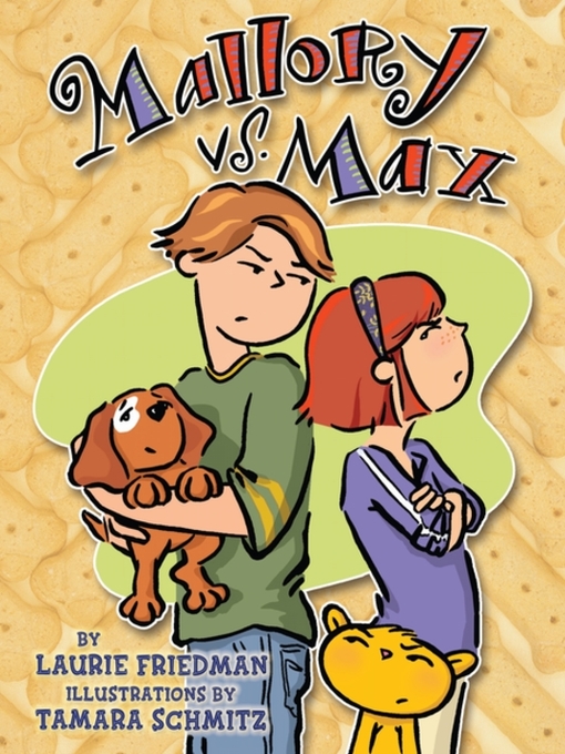 Title details for Mallory vs. Max by Laurie Friedman - Available
